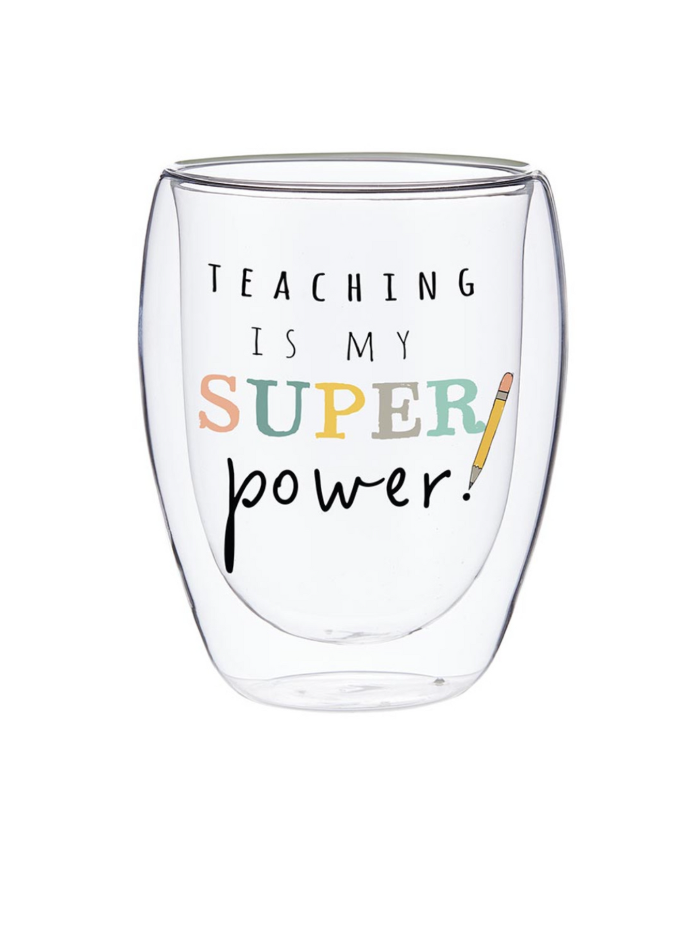 12 oz. wine glass with "Teaching is My Superpower".